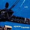 Iso68 - Space Frames (2008)