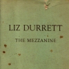 Liz Durrett - The Mezzanine (2006)