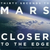 30 Seconds to Mars - Closer to the Edge