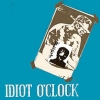 IDIOT O'CLOCK - Idiot O'Clock (1989)