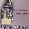 Matthew Shipp - Piano Vortex (2006)