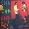 Klaus Flouride - Cha Cha Cha With Mr. Flouride (1985)