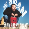 Joe Rogan - Shiny Happy Jihad (2007)