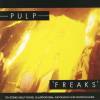 Pulp - Freaks - Ten Stories About Power, Claustrophobia, Suffocation And Holding Hands (1997)