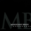 Mahogany Brain - With (Junk-Saucepan) When (Spoon-Trigger) (2001)