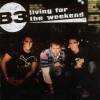 B3 - Living For The Weekend (2004)