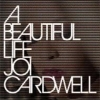 Joi Cardwell - A Beautiful Life (2007)