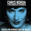 Chris Korda & The Church Of Euthanasia - Six Billion Humans Can't Be Wrong (1999)