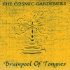 The Cosmic Gardeners - Brainpool Of Tongues (1999)
