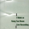 Kang Tae Hwan - I Think So (2002)