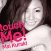 Mai Kuraki - Touch Me! (2009)