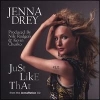 Jenna Drey - Just Like That (2004)