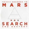 30 Seconds to Mars - Search And Destroy