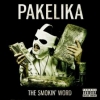 Pakelika - The Smokin' Word (2008)