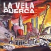 La Vela Puerca - La Vela Puerca (1999)