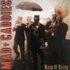 MAD CADDIES - Keep It Going (2007)