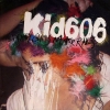 Kid606 - Pretty Girls Make Raves (2006)