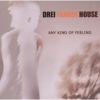 Drei Farben House - Any Kind Of Feeling (2006)