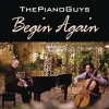 The Piano Guys - Begin Again
