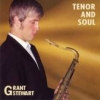 Grant Stewart - Tenor And Soul (2005)