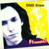 DMX Krew - Ffressshh! (1997)