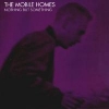The Mobile Homes - Nothing But Something (1991)