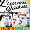 Luscious Jackson - Fever In Fever Out (1996)