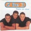 2BE3 - Partir Un Jour (1997)