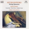 Karol Szymanowski - String Quartets • Concertino • Three Pieces • Double Canon (2000)
