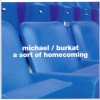 Michael Burkat - A Sort Of Homecoming (2005)