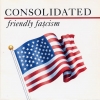 Consolidated - Friendly Fascism (1991)