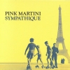Pink Martini - Sympathique (1997)