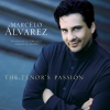 Marcelo Alvarez - The Tenor's Passion (2004)