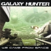 Galaxy Hunter - We Came From Space (2008)
