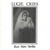 Lucie Cries - Res Non Verba (1993)