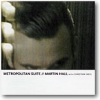 Martin Hall - Metropolitan Suite (2001)
