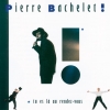 Pierre Bachelet - Tu es là au rendez-vous (1988)
