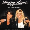 Moving Heroes - Golden Times (2007)
