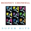 Rodney Crowell - Super Hits (1995)