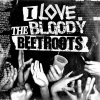 Bloody Beetroots - I love the Bloody Beetroots (2007)