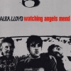 Alex Lloyd - Watching Angels Mend (2002)