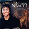 Chris Norman - Breathe Me In
