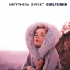 Matthew Sweet - Girlfriend (Legacy Edition) (2006)