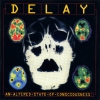 Delay - An Altered State Of Consciousness (1995)