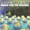 Mario Lopez - Music For The Masses (2009)