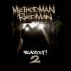 Method Man & Redman - Blackout 2!