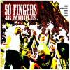50 Fingers - 46 Middles (2008)