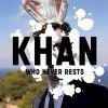 Khan - Who Never Rests (2007)