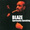 Blaze - Spiritually Speaking (2002)