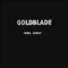 Gold Blade - Rebel Songs (2005)